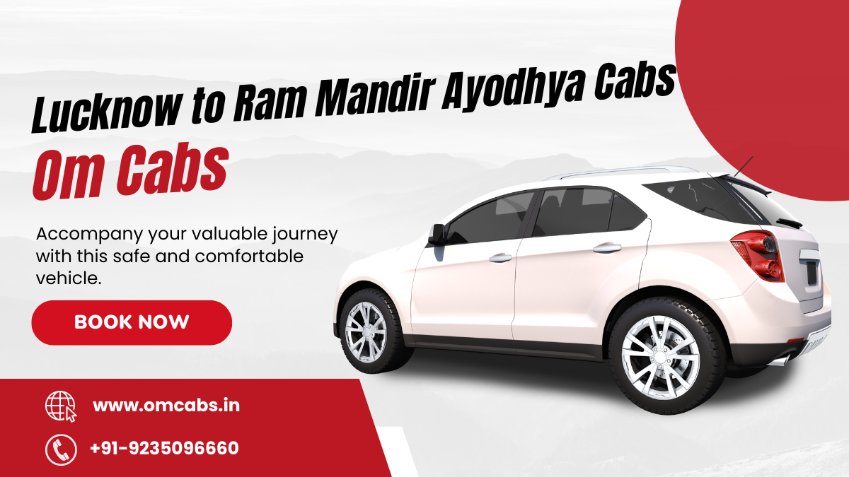 Lucknow to Ram Mandir Ayodhya Cabs – Om Cabs