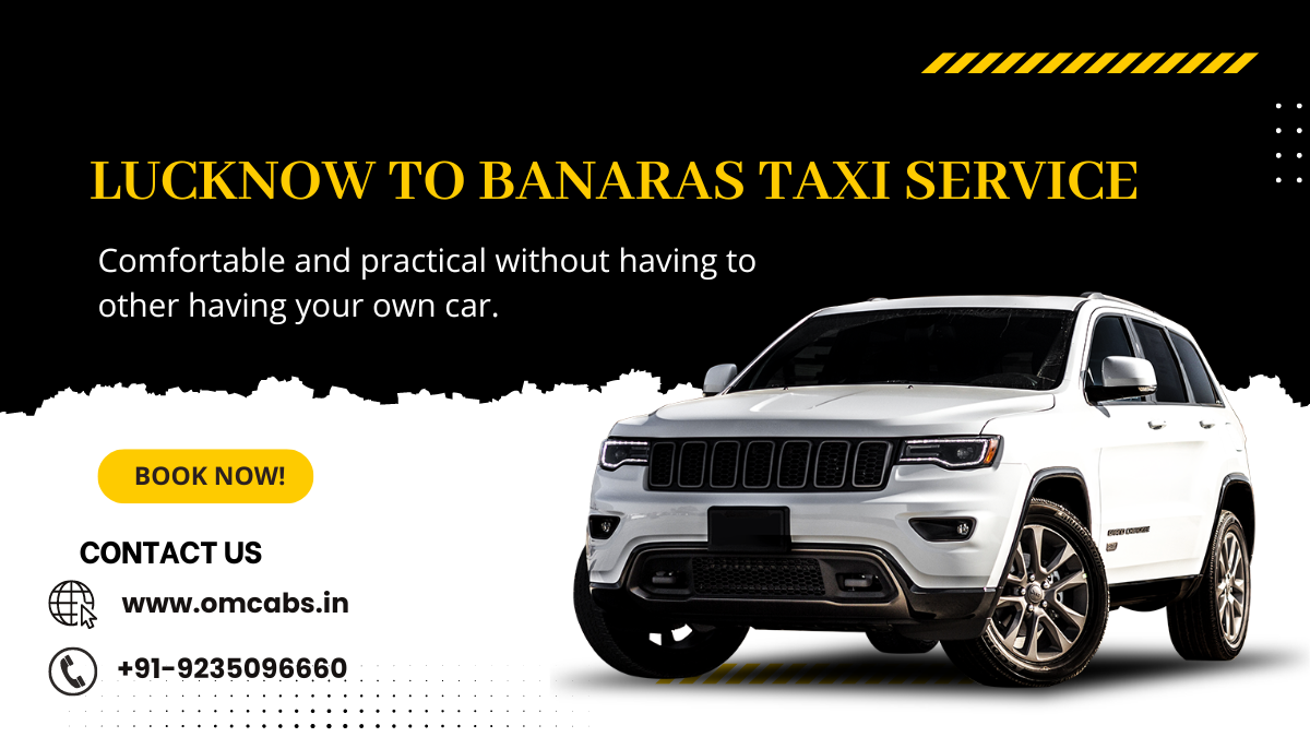 Lucknow To Banaras Taxi Service