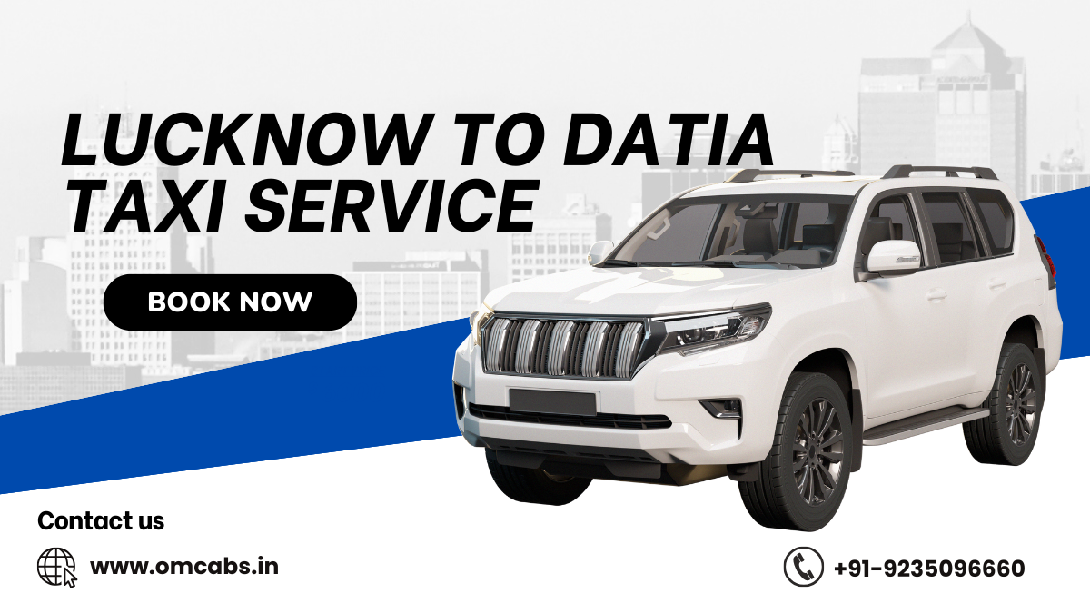 Lucknow to Datia Taxi Service