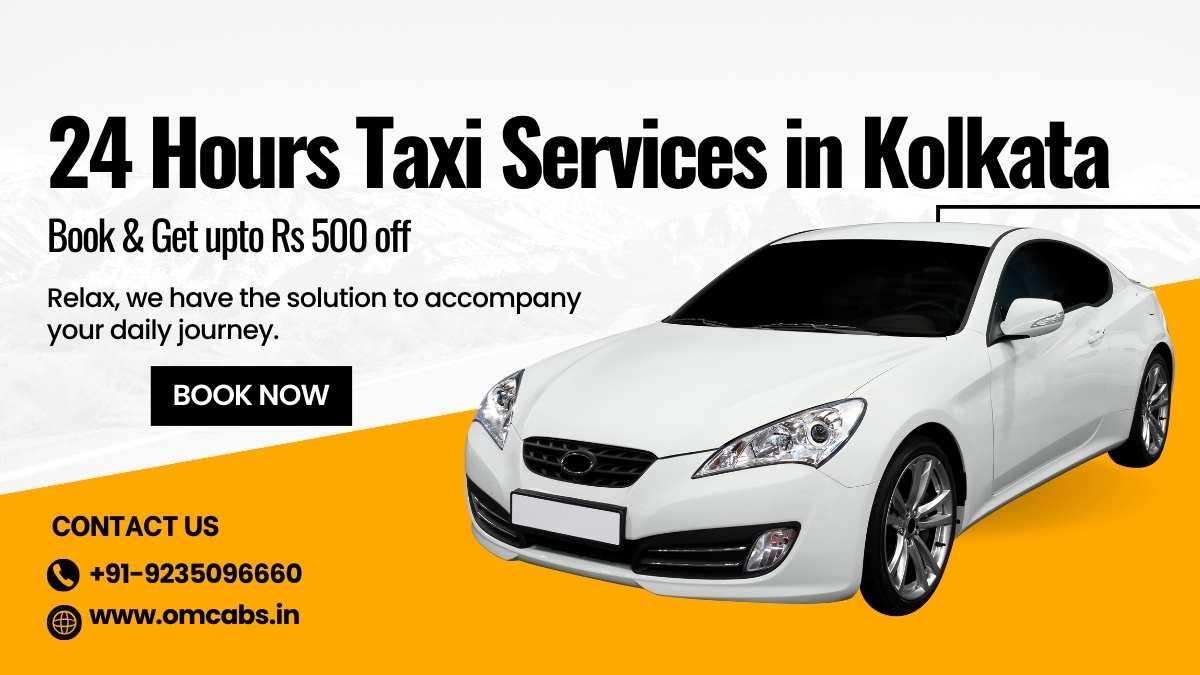 24 Hours Taxi Services in Kolkata |  Book & Get upto Rs 500 off