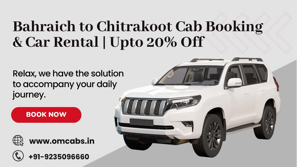 Bahraich to Chitrakoot Cab Booking & Car Rental | Upto 20% Off