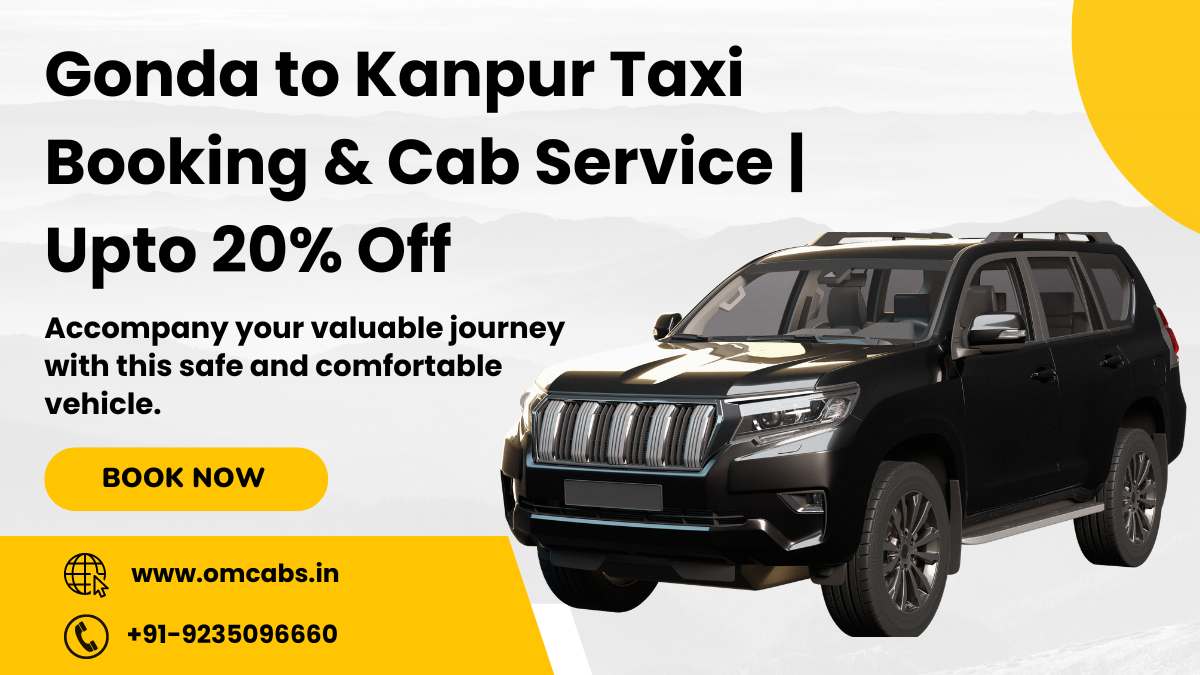 Gonda to Kanpur Taxi Booking