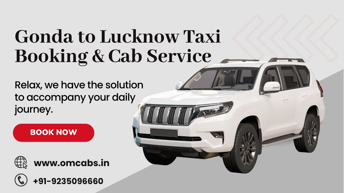 Gonda to Lucknow Taxi Booking & Cab Service