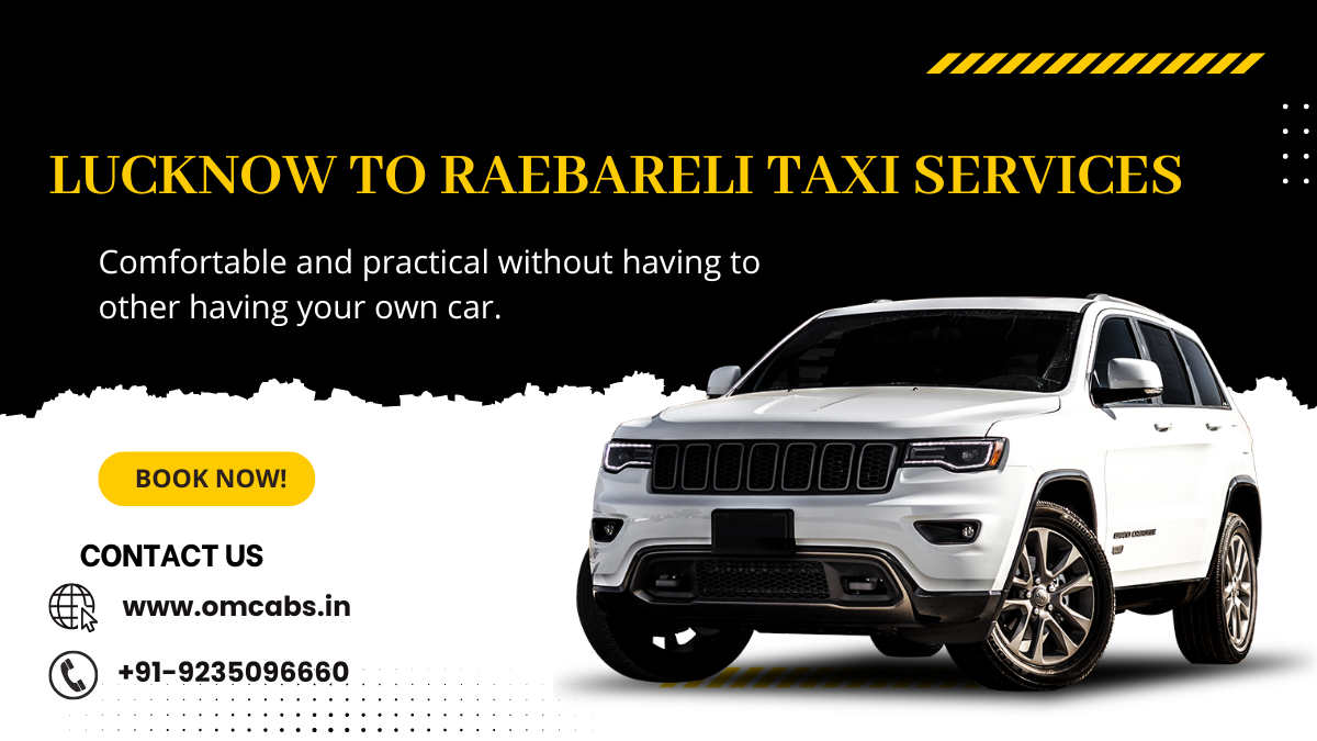 Lucknow to Raebareli Taxi Services 